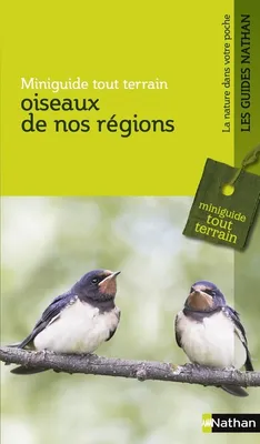 Oiseaux de nos régions - Miniguide tout terrain