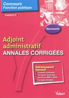 Adjoint administratif, annales corrigées / catégorie C, annales corrigées