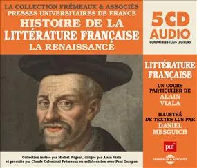 CD / Histoire de la littérature : La Renaissance / Alain VIALA, Daniel