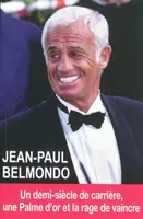 Jean-Paul Belmondo, Un demi-siècle de carrière, une palme d'or et la rage de vaincre