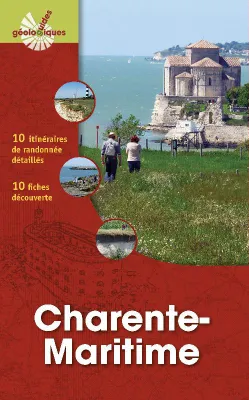 Charente-Maritime, 10 itinéraires de randonnée détaillés - 10 fiches découverte