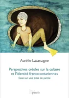 Perspectives créoles sur la culture et l'identité franco-ontariennes: Essai sur une 12