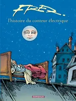 L'histoire du conteur électrique - Tome 1 - Histoire du conteur électrique (L')