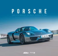 Porsche - Tous les modèles de route depuis 70 ans