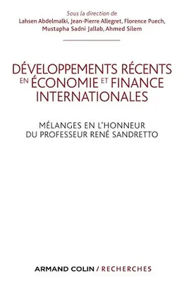 Développements récents en économie et finances internationales, Mélanges en l'honneur du Professeur René Sandretto