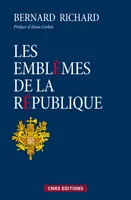 Les Emblèmes de la République, Préface d'Alain Corbin