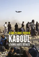 Kaboul, L'humiliante défaite