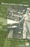 Salan contre le Viet-minh / pays thaï et Laos, 1952-1953, Laos et Pays Thaï, 1952-1953