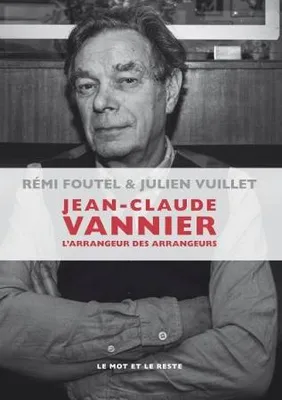 Jean-Claude Vannier / l'arrangeur des arrangeurs