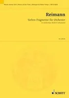 Sieben Fragmente für Orchester, in memoriam Robert Schumann. orchestra. Partition d'étude.