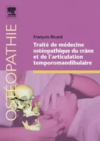 Traité de médecine ostéopathique du crâne et de l¿articulation temporomandibulaire
