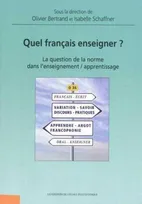 Quel français enseigner ?, La question de la norme dans l'enseignement / apprentissage