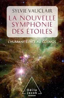 La Nouvelle symphonie des étoiles, L'Humanité face au cosmos