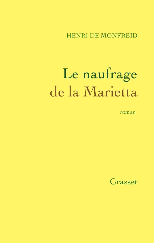 Livres Littérature et Essais littéraires Romans contemporains Francophones Le naufrage de la Marietta Henry de Monfreid