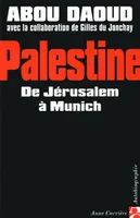 Palestine, De Jérusalem à Munich
