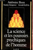 La science et les pouvoirs psychiques de l'homme