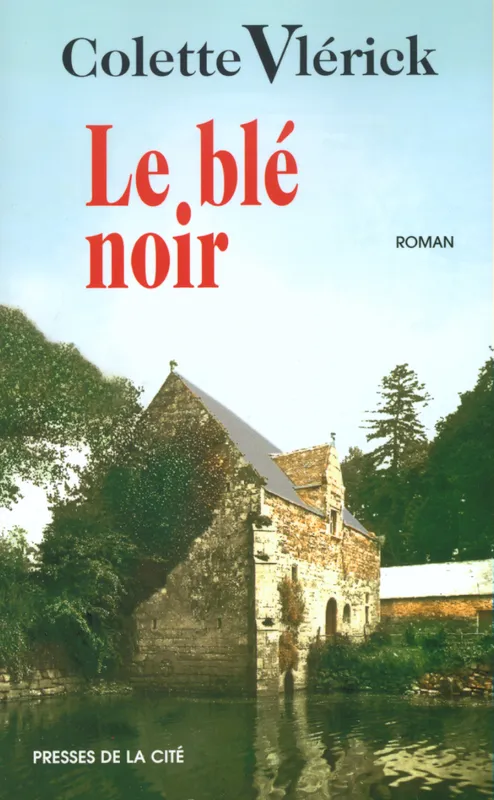 Livres Bretagne Le blé noir, roman Colette Vlerick