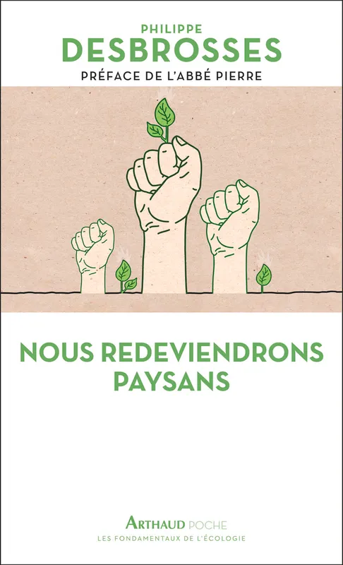 Livres Sciences Humaines et Sociales Actualités Nous redeviendrons paysans Philippe Desbrosses