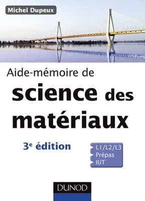 Aide-mémoire de science des matériaux - 3e éd.