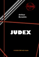 Judex [édition intégrale revue et mise à jour], édition intégrale