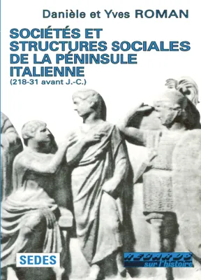 Societes et structures sociales de la Peninsule italienne - 218-31 avant J.-C, 218-31 avant J.-C