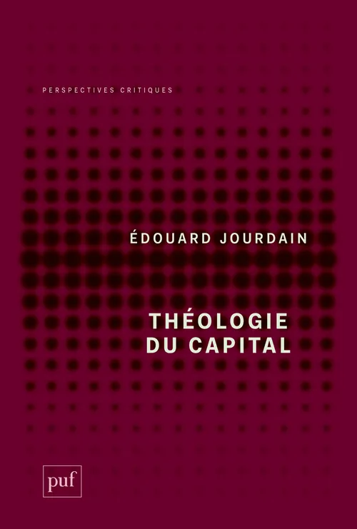 Livres Sciences Humaines et Sociales Philosophie Théologie du capital Édouard Jourdain