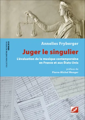 9, Juger le singulier, L’évaluation de la musique contemporaine en France et aux États-Unis