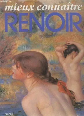 Mieux connaître Renoir