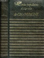 Contes populaires et légendes de Champagne - Collection Richesse du Folklore de France.