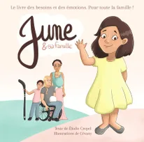 June & sa famille, Le livre des besoins et des émotions, pour toute la famille !