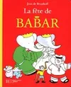 Livres Jeunesse Les tout-petits Albums La fête de Babar Laurent de Brunhoff