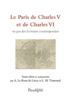 Le Paris de Charles V et de Charles VI