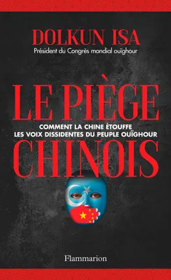 Le Piège chinois, Comment la Chine étouffe les voix dissidentes du peuple Ouïghour