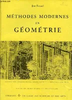 Méthodes modernes en géométrie - Actualités scientifique et industrielles 1437 collection formation des enseignants et formation continue.