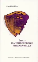Essais d'anthropologie philosophique