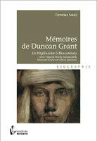 Mémoires de Duncan Grant, 1, Un highlander à Bloomsbury - avec Virginia Woolf, Vanessa Bell, Maynard Keynes et Lytton Strachey, Un Highlander à Bloomsbury