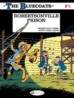The Bluecoats - Volume 1 - Robertsonville Prison