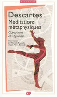 Méditations métaphysiques, Objections et Réponses