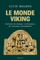 Le Monde Viking, Portraits de femmes et d’hommes de l’ancienne Scandinavie