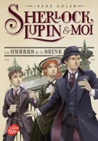 6, Sherlock, Lupin et moi - Tome 6, Les ombres de la Seine