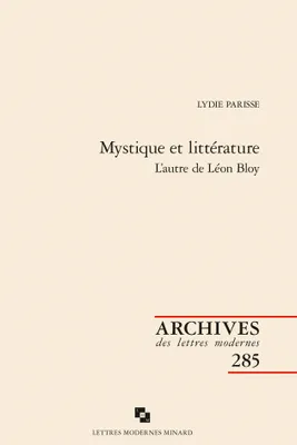 Mystique et littérature, l'autre de Léon Bloy, L'autre de Léon Bloy