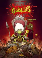 10, Goblin's T10, La Révélation de l'élu