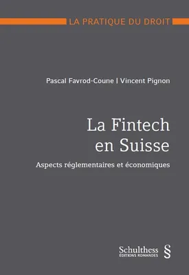 La Fintech en Suisse, Aspects réglementaires et économiques