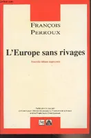 Oeuvres complètes / François Perroux., 1, L'Europe sans rivages, EUROPE SANS RIVAGES (L') (Relié), ouvrages et articles