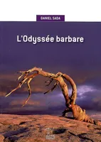 ODYSSEE BARBARE (L')