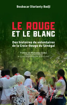 Le Rouge et le Blanc, Des histoires de volontaires de la Croix-Rouge du Sénégal