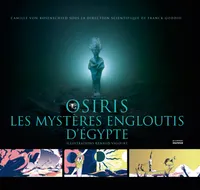 Osiris, les mystères engloutis d'Égypte