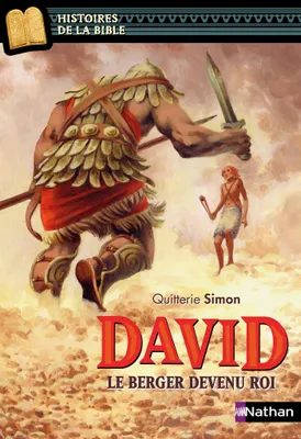 David, le berger devenu roi - Histoires de la Bible - Dès 11 ans