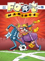 Les foot-maniacs., 15, Les Footmaniacs - tome 15