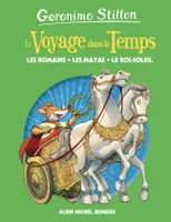 Le voyage dans le temps, Les Romains, les mayas, le Roi-Soleil - tome 2, Le Voyage dans le temps - tome 2